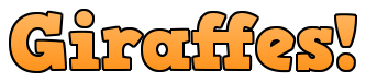 Giraffes!