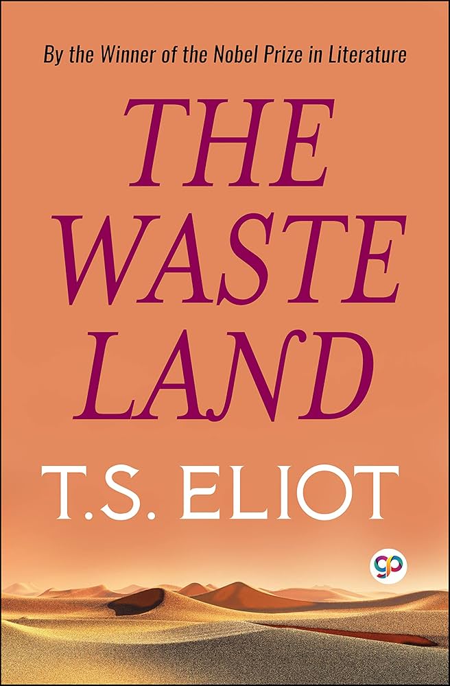 The Waste Land by T.S. Eliot