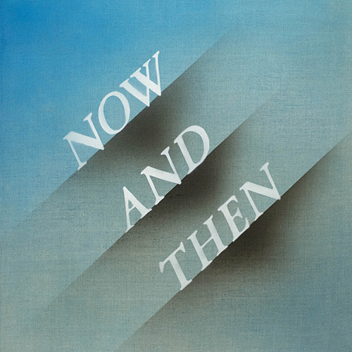 image of the words now and then slanted on a blue-green background, album cover